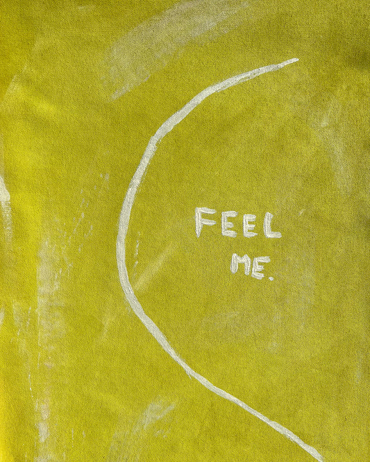 Feel me